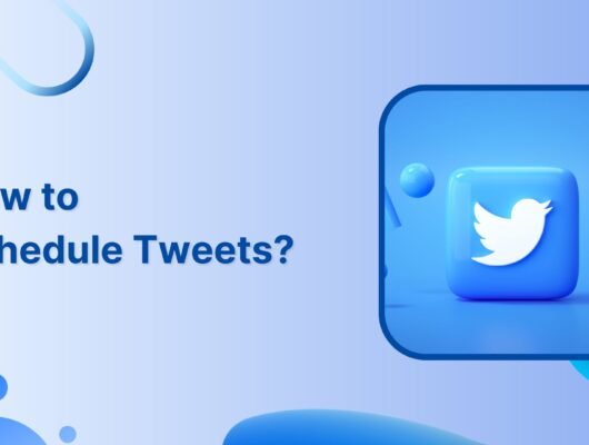 The Ultimate Guide to Scheduling Tweets