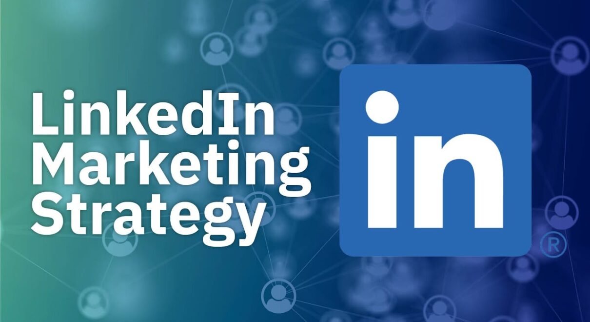 Crafting a Winning LinkedIn Marketing Strategy